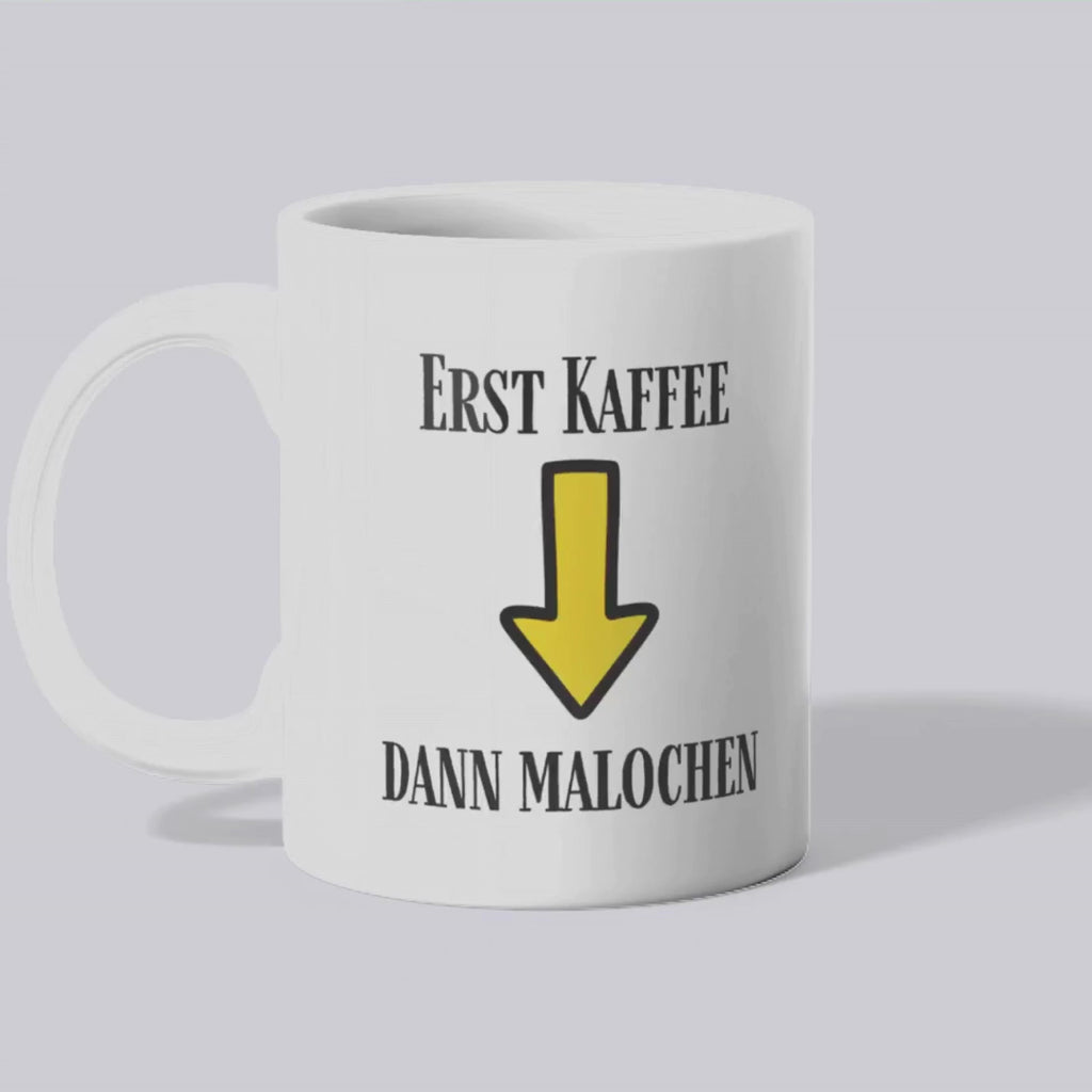 Erst Kaffee dann malochen Becher
